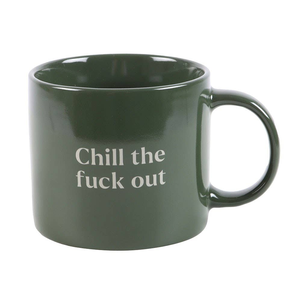 Chill The F*ck Out Ceramic Mug