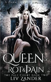 Queen of Rot and Pain dark fantasy romance novel by Liv Zander book cover
