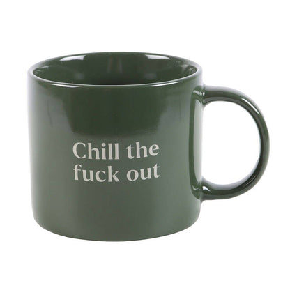 Chill The F*ck Out Ceramic Mug