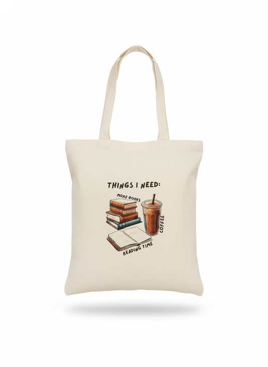 The "Things I Need" Canvas Tote – Books, Coffee, Reading Time
