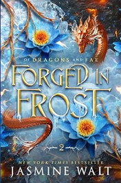 Forged in Frost fantasy romance book by Jasmine Walt with dragons and fae adventure cover