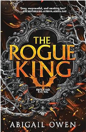 Book cover: The Rogue King – rogue dragon shifter seeking revenge in dark fantasy romance by Abigail Owen