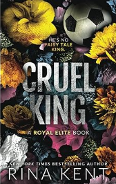 Cruel King book cover by Rina Kent, Royal Elite series dark romance