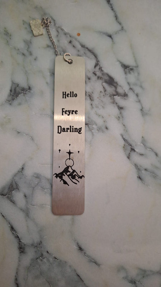 The "Hello Feyre Darling" Metal Bookmark